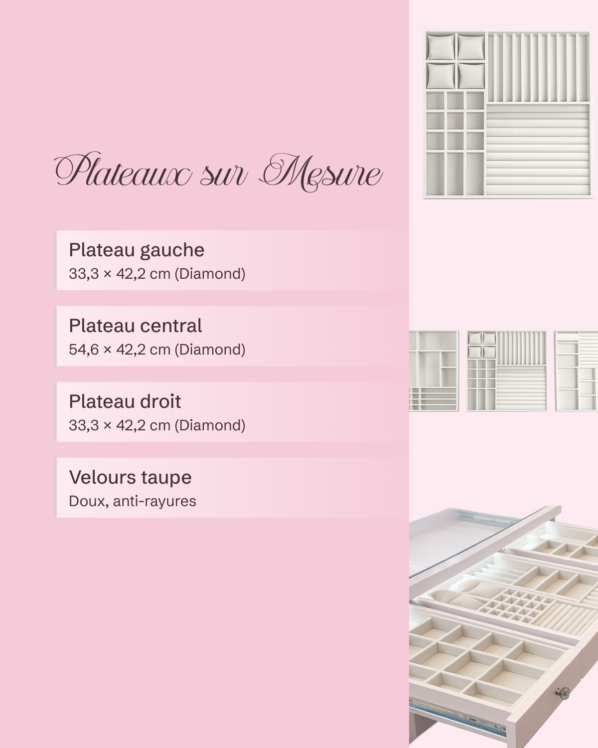 Plateaux bijoux sur mesure pour la Diamond : gauche 33,3 × 42,2 cm, central 54,6 × 42,2 cm, droit 33,3 × 42,2 cm