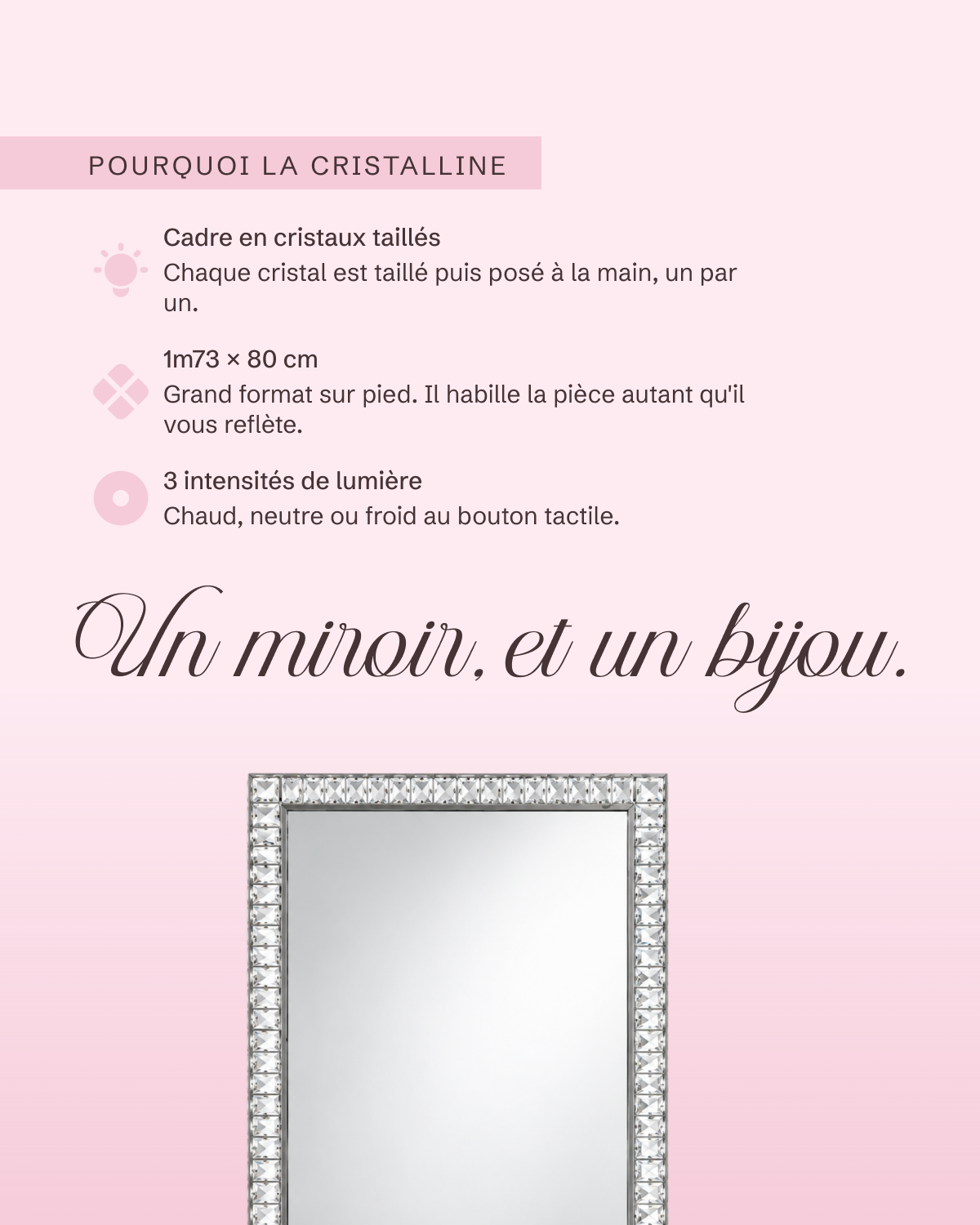 Grand miroir Cristalline : cadre en cristaux taillés, 1m73 × 80 cm, 3 intensités de lumière